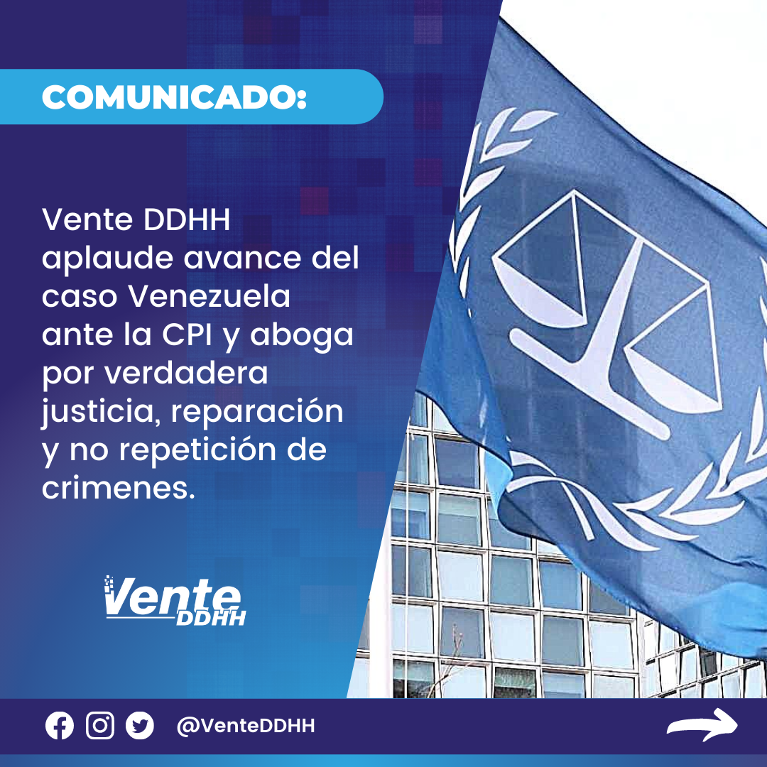#Comunicado | Vente DDHH aplaude avance del caso Venezuela ante la CPI y aboga por verdadera justicia, reparación y no repetición de los crímenes