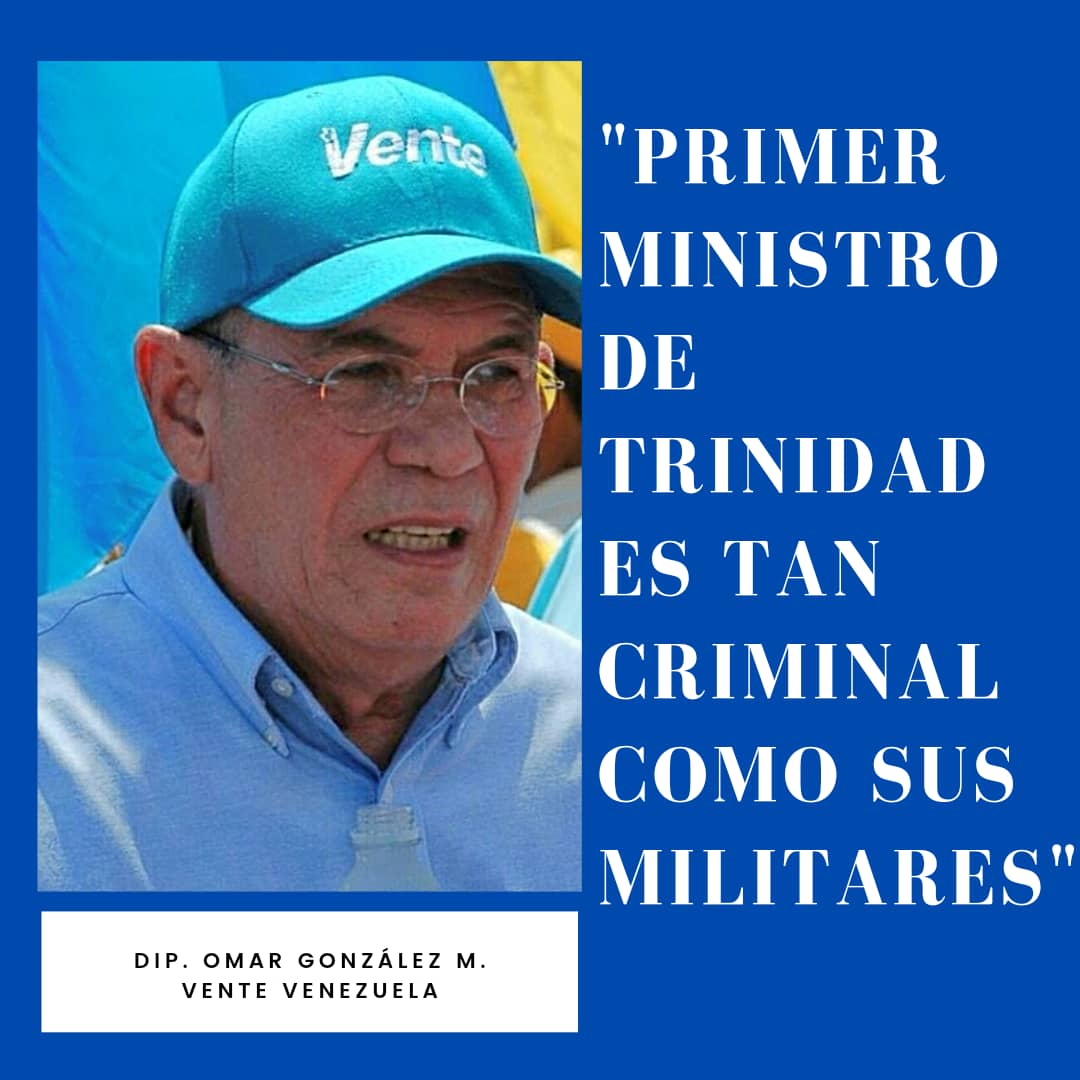 Omar González: Primer Ministro de Trinidad es tan criminal como sus militares