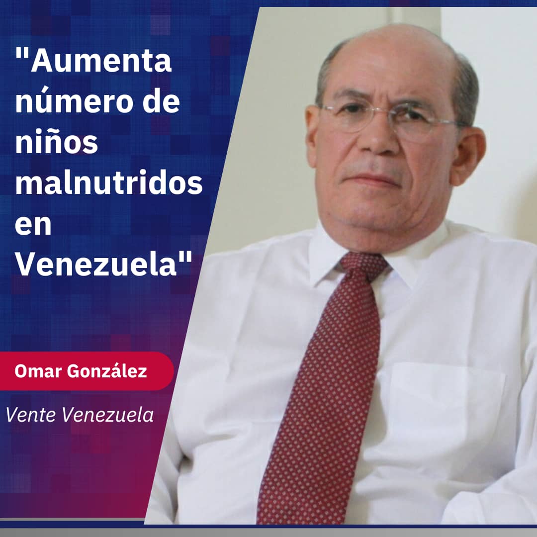 Omar González: Aumenta número de niños malnutridos en Venezuela