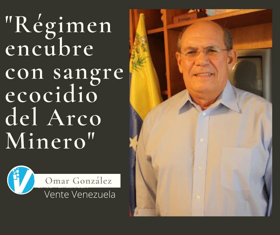 Omar González: Régimen encubre con sangre ecocidio del Arco Minero