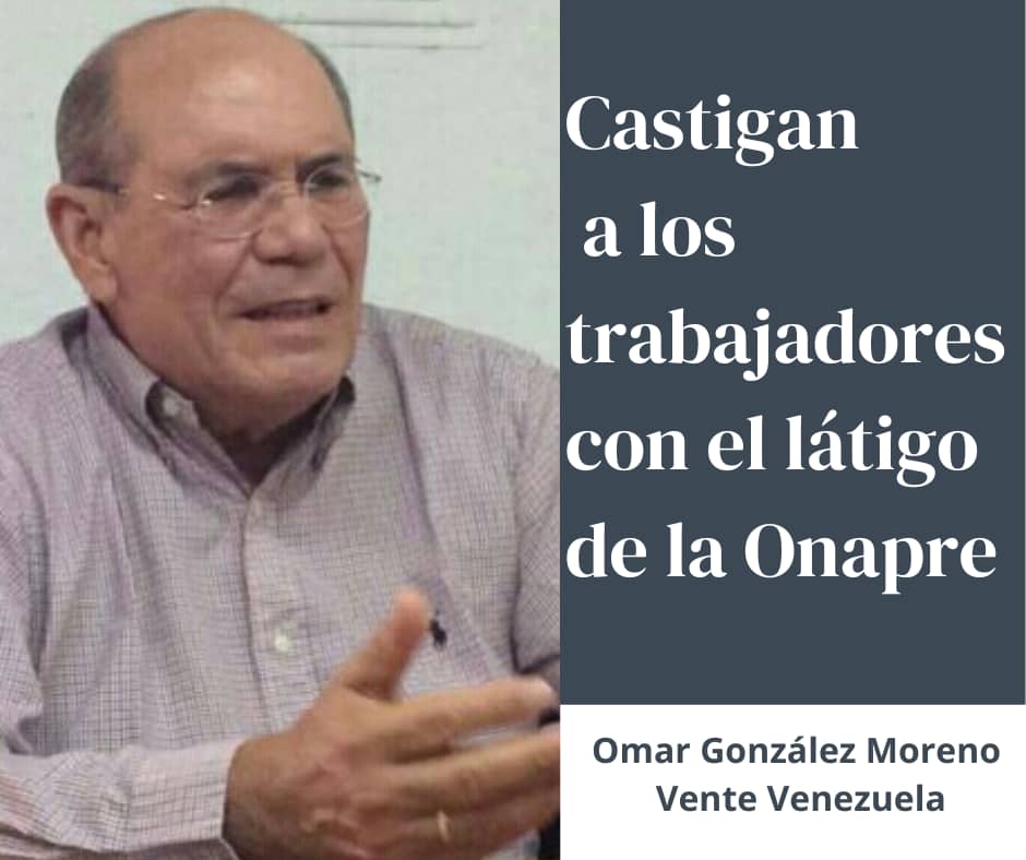 Omar González: Castigan a trabajadores con el látigo de la Onapre