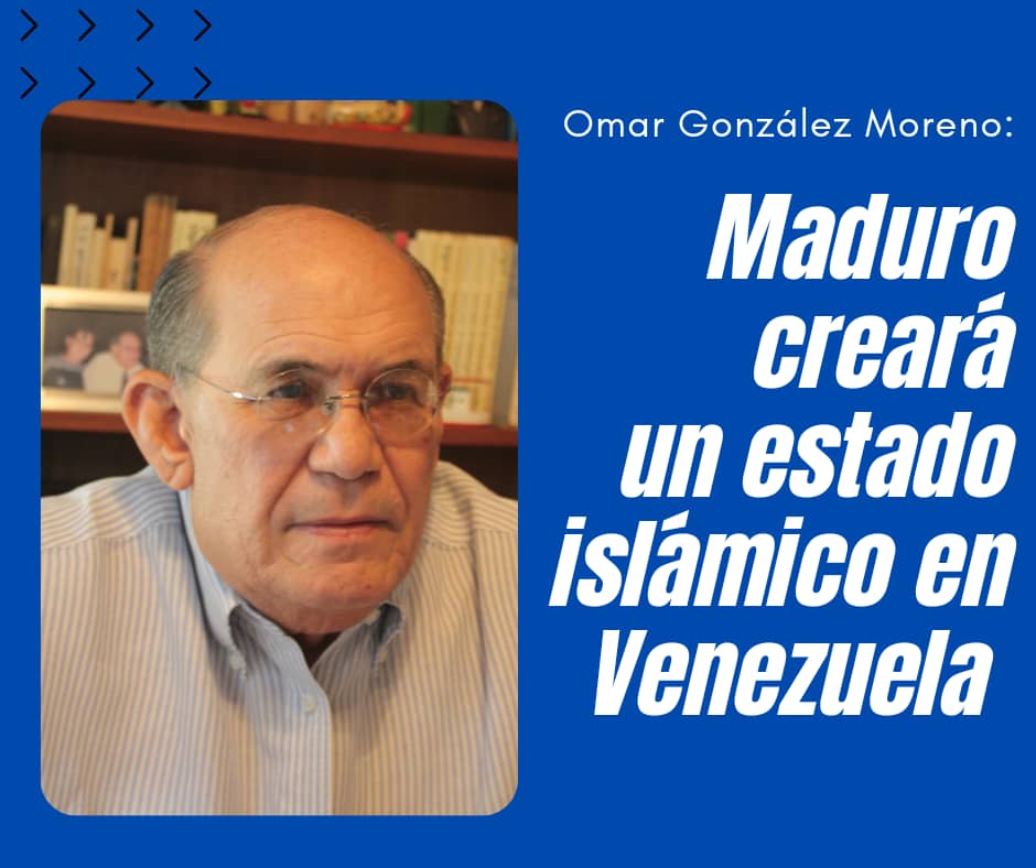 Omar González: Maduro creará un Estado islámico dentro de Venezuela