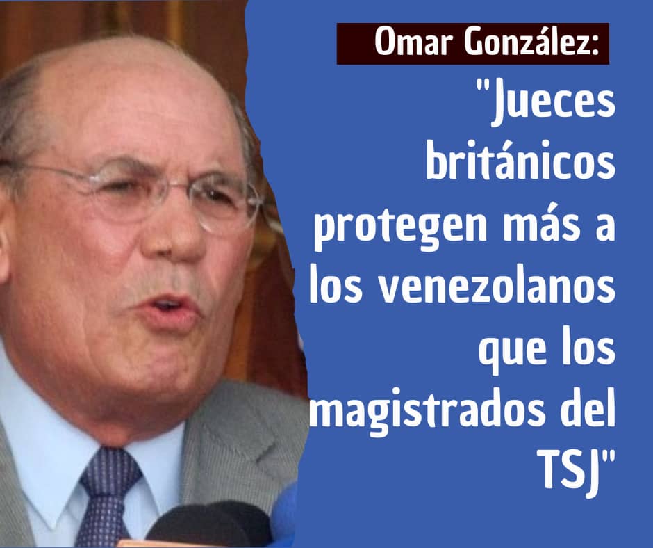 Omar González: Jueces británicos protegen más a los venezolanos que los magistrados del TSJ