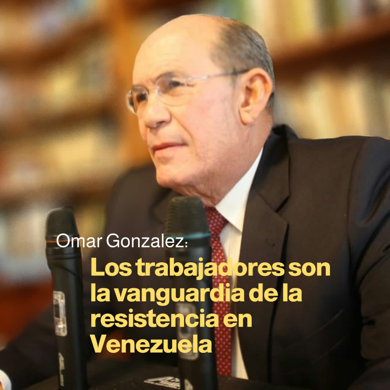 Omar González: Trabajadores son la vanguardia de la resistencia en Venezuela