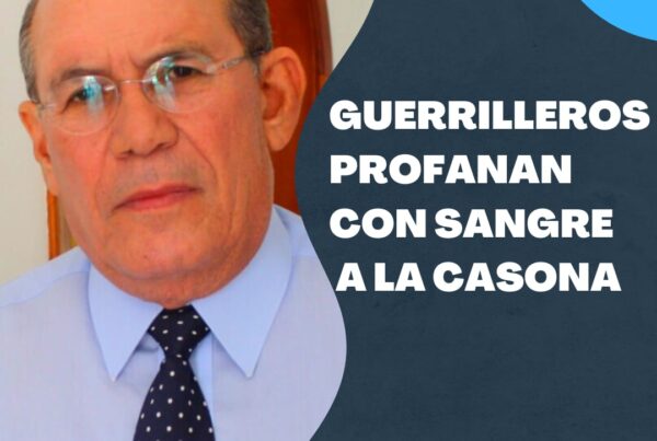 Omar González: Guerrilleros profanan con sangre a La Casona