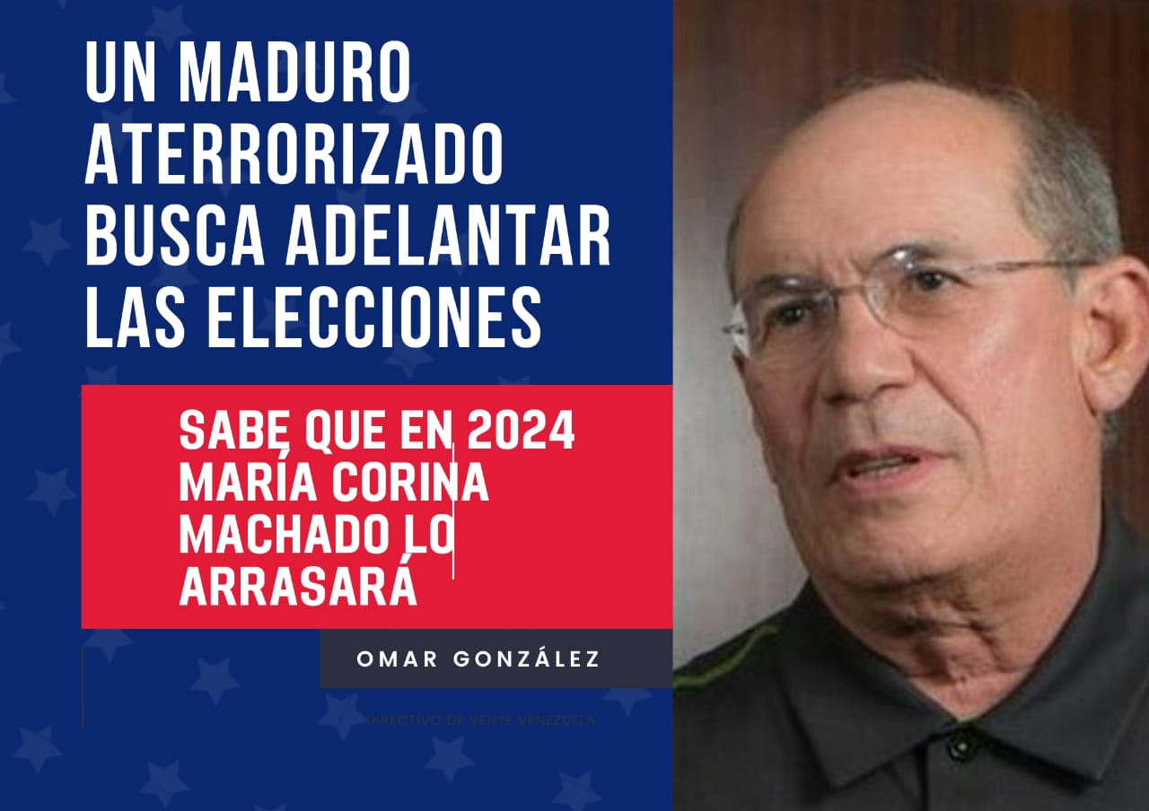 Omar González: Un Maduro atemorizado busca adelantar elecciones
