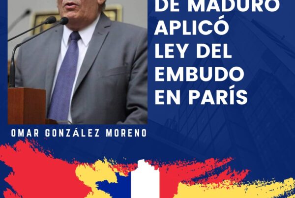 González: Régimen de Maduro aplicó ley del embudo en París