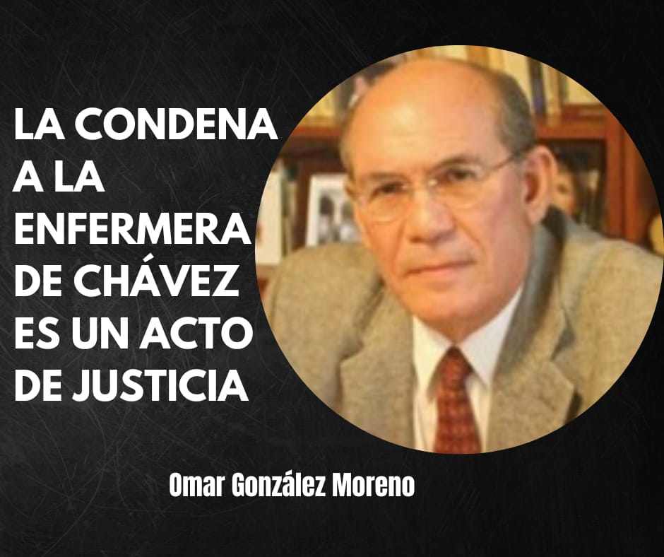 Omar González: Condena contra enfermera de Chávez es un acto de justicia