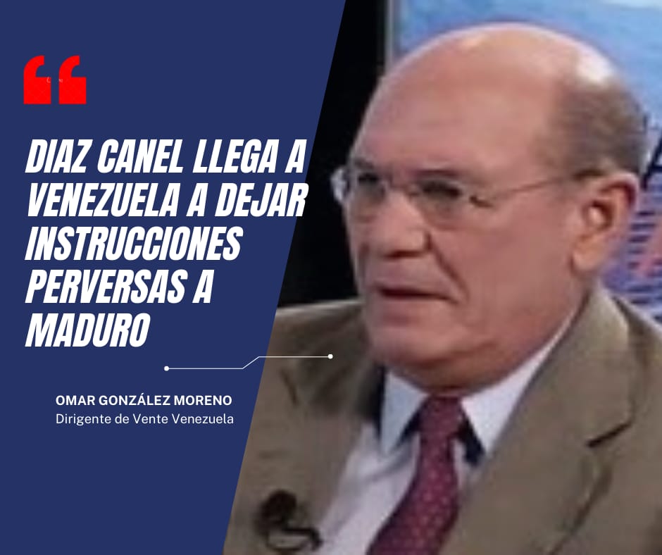 Omar González: Díaz-Canel llega a Venezuela a dejar instrucciones perversas a Maduro