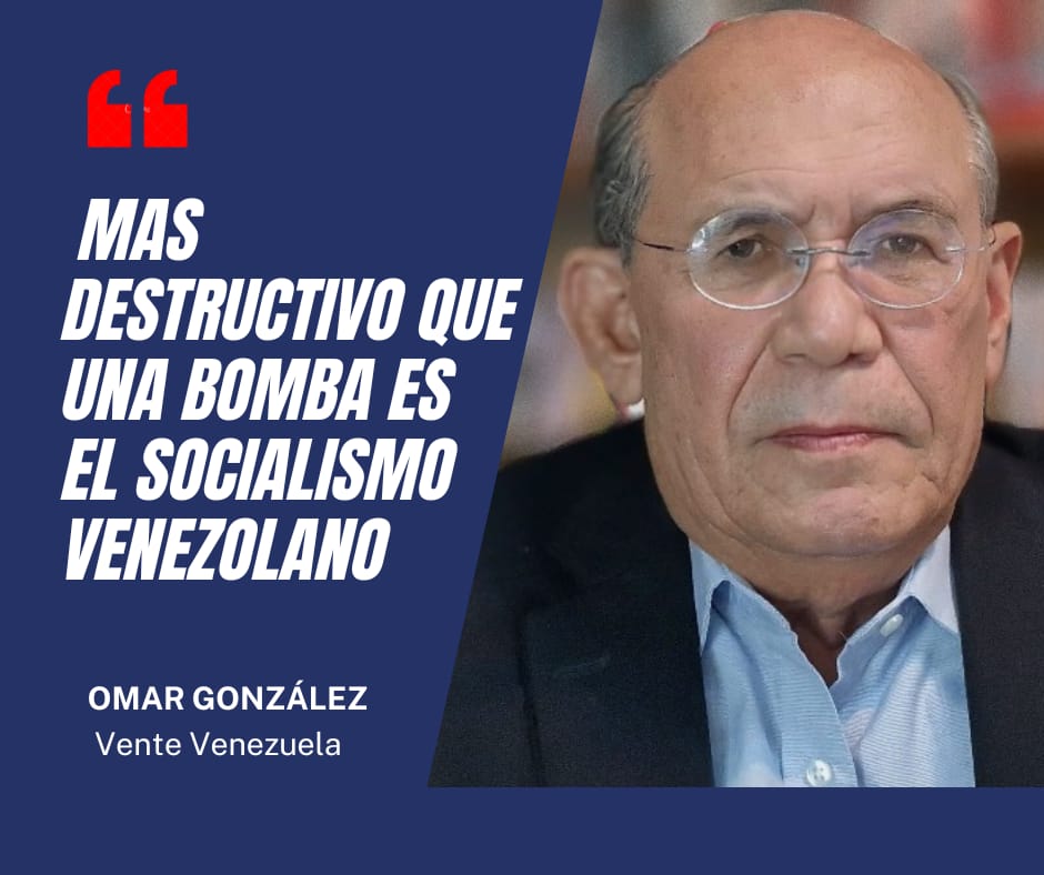 Omar González: Más destructivo que una bomba, es el socialismo venezolano
