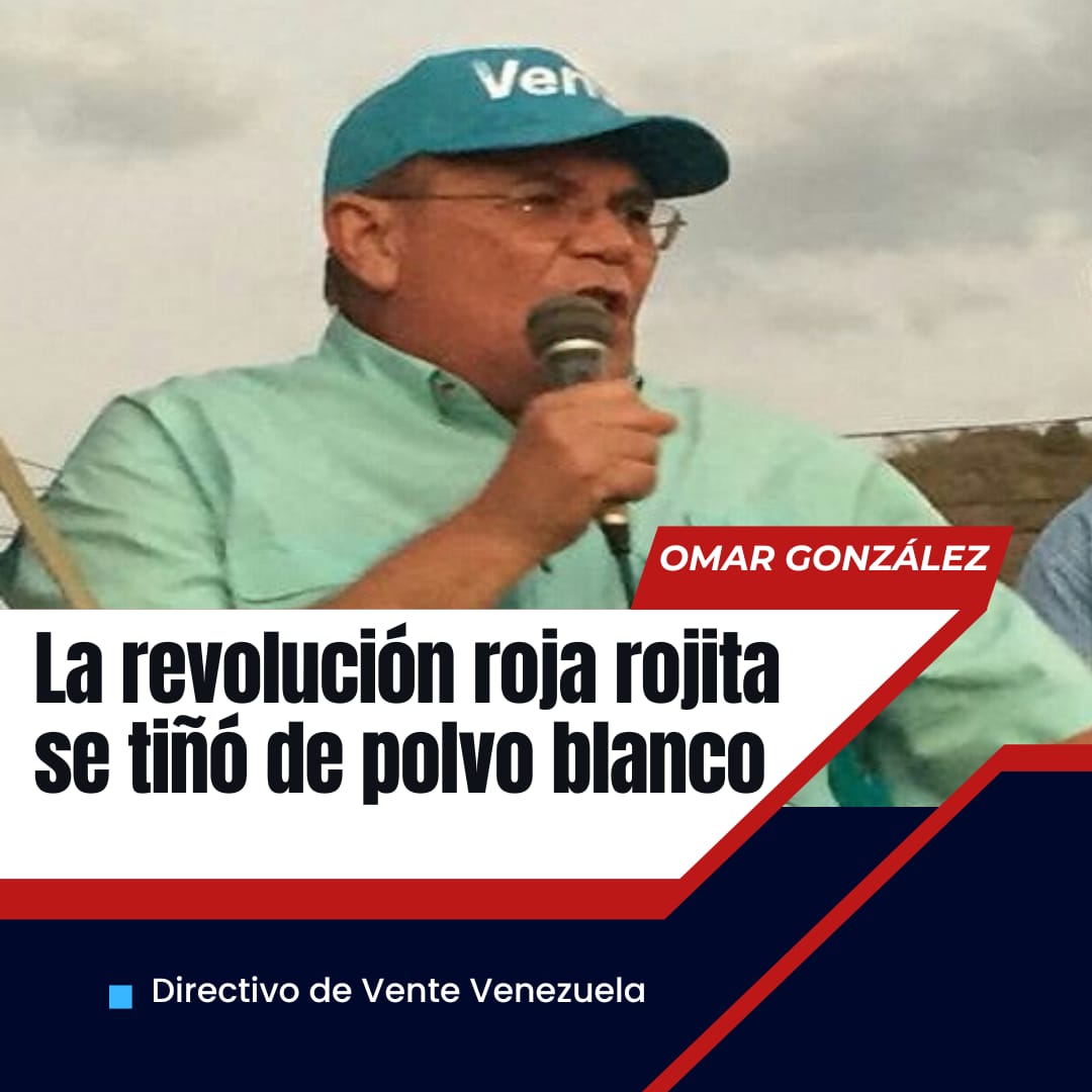 Omar González: La revolución roja rojita se tiñó de polvo blanco