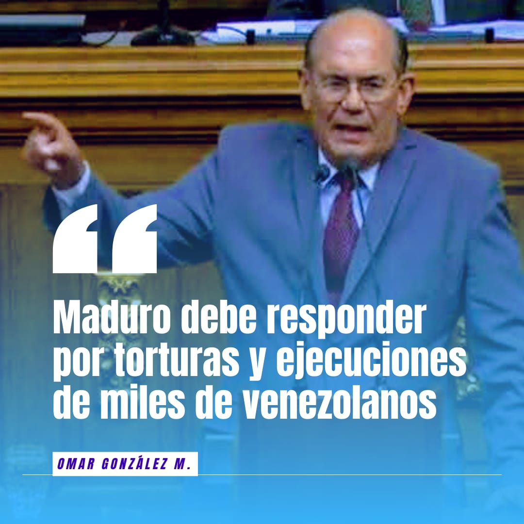 Omar González: Maduro debe responder por torturas y ejecuciones de miles de venezolanos