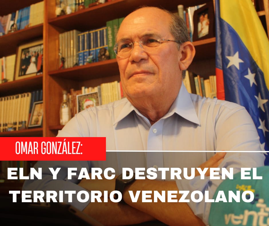 Omar González: ELN y Farc destruyen el territorio venezolano