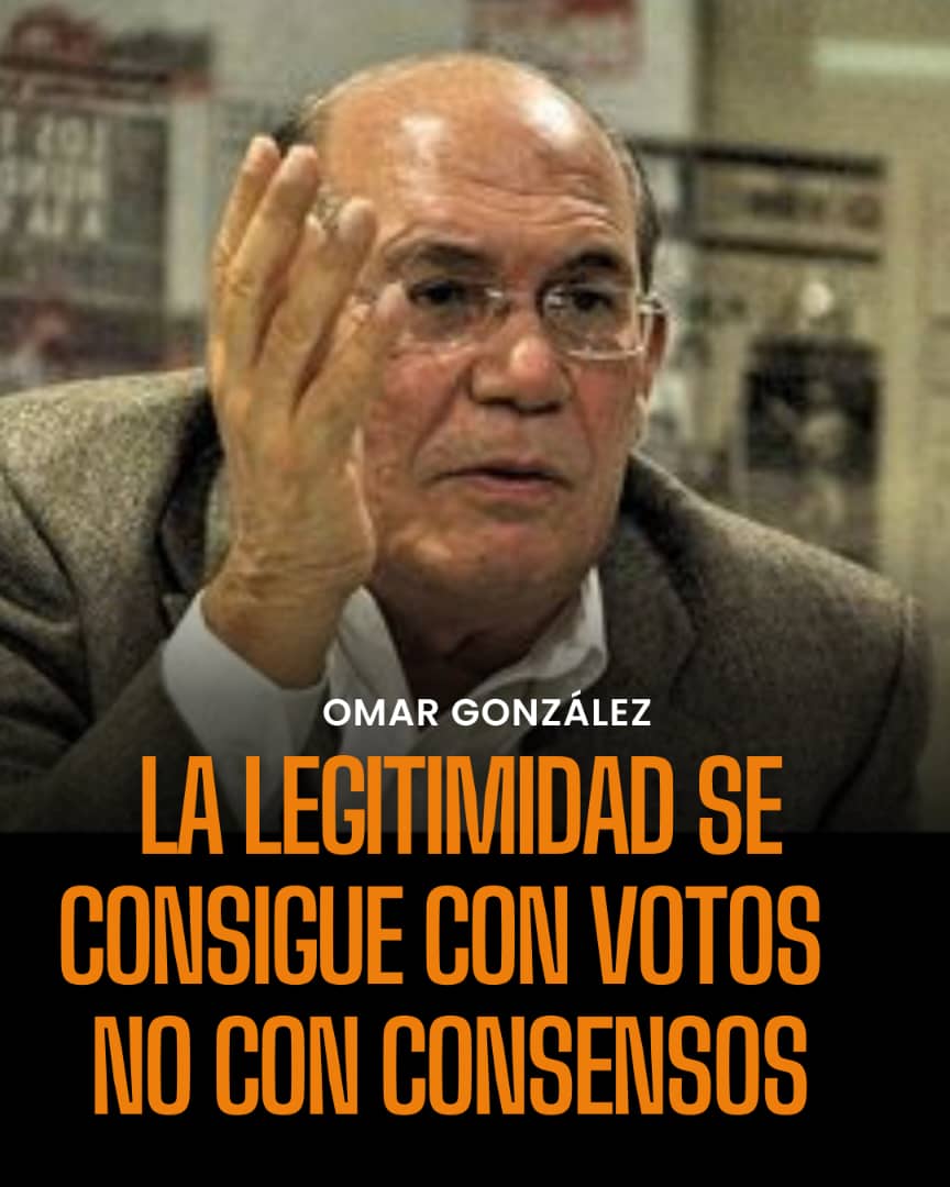 Omar González: La legitimidad se consigue con votos, no con consensos