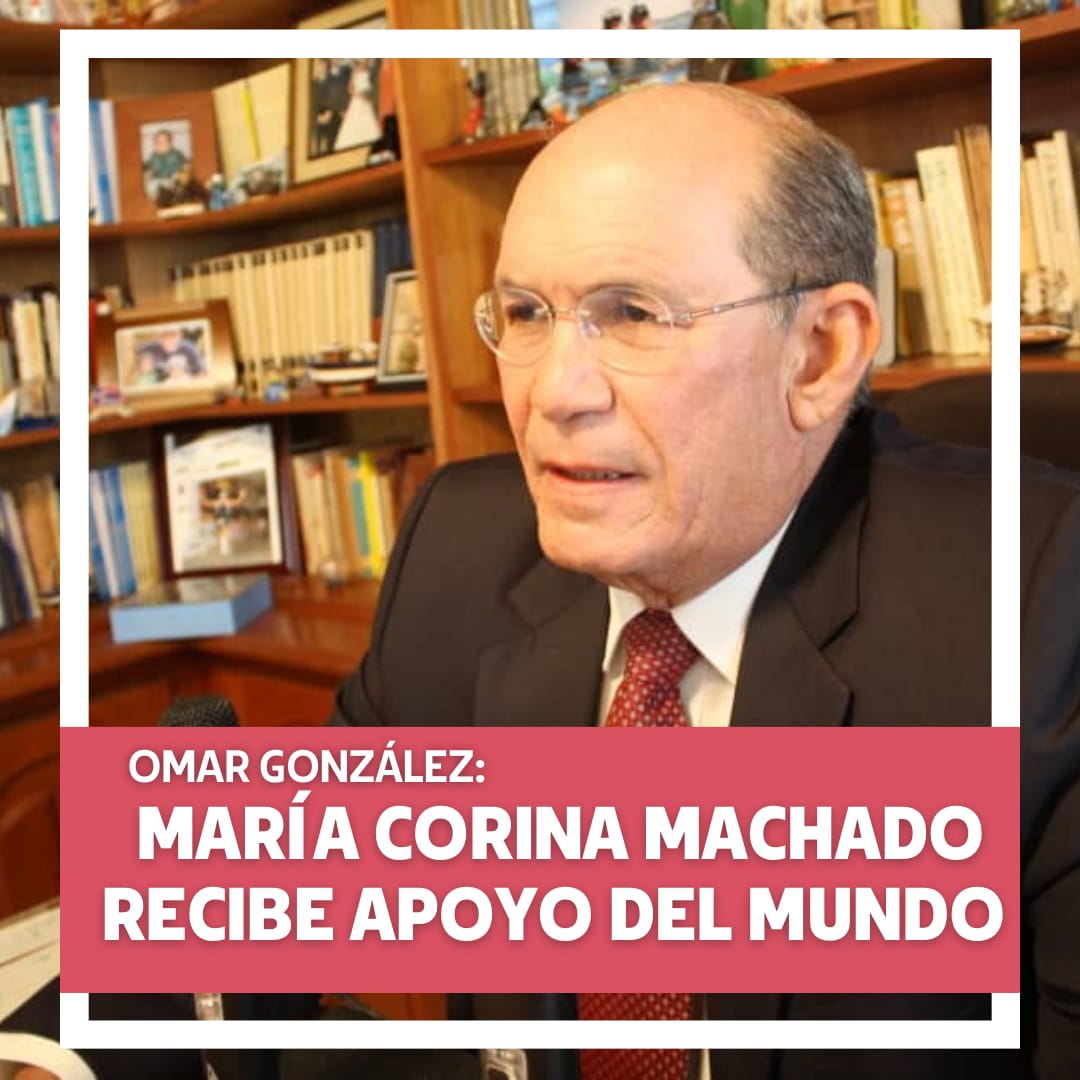 Omar González: María Corina Machado recibe apoyo del mundo