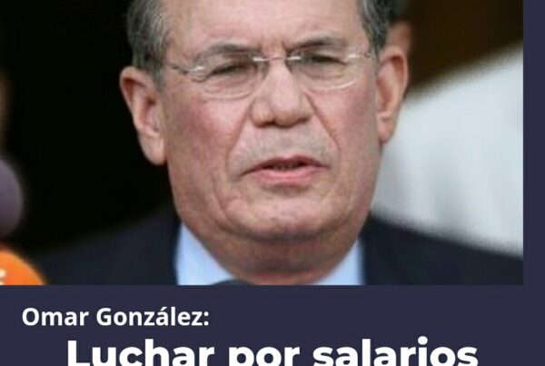 Omar González: Luchar por salarios justos no es un delito