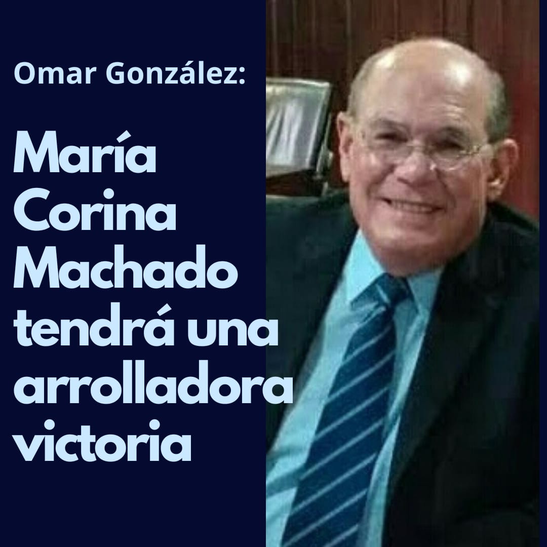 Omar González: María Corina Machado tendrá una arrolladora victoria