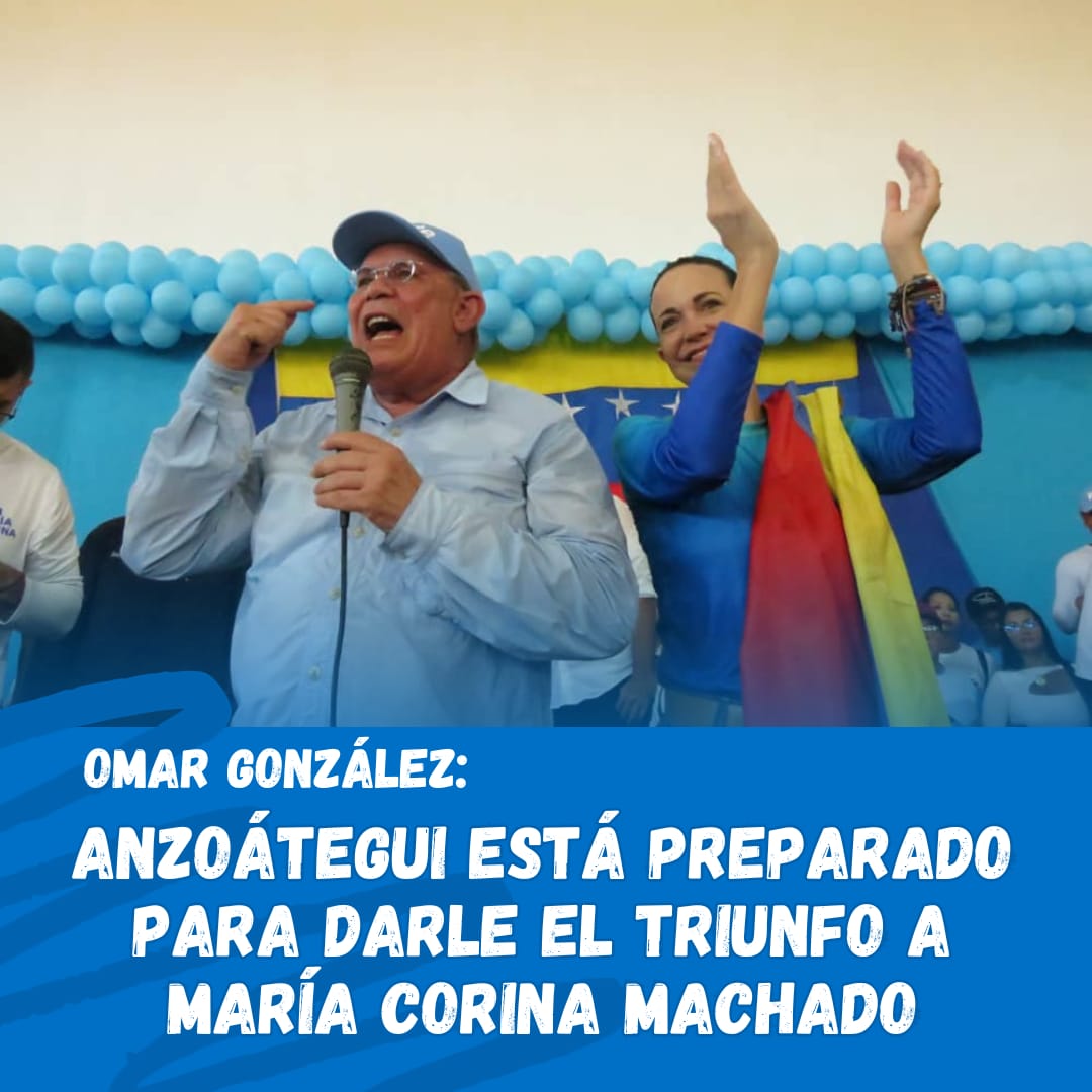 Omar González: Anzoátegui está preparado para darle el triunfo a María Corina