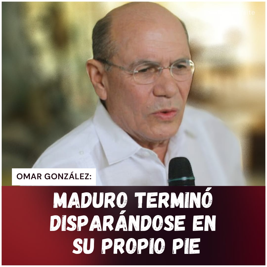 Omar González: Maduro terminó disparándose en su propio pie