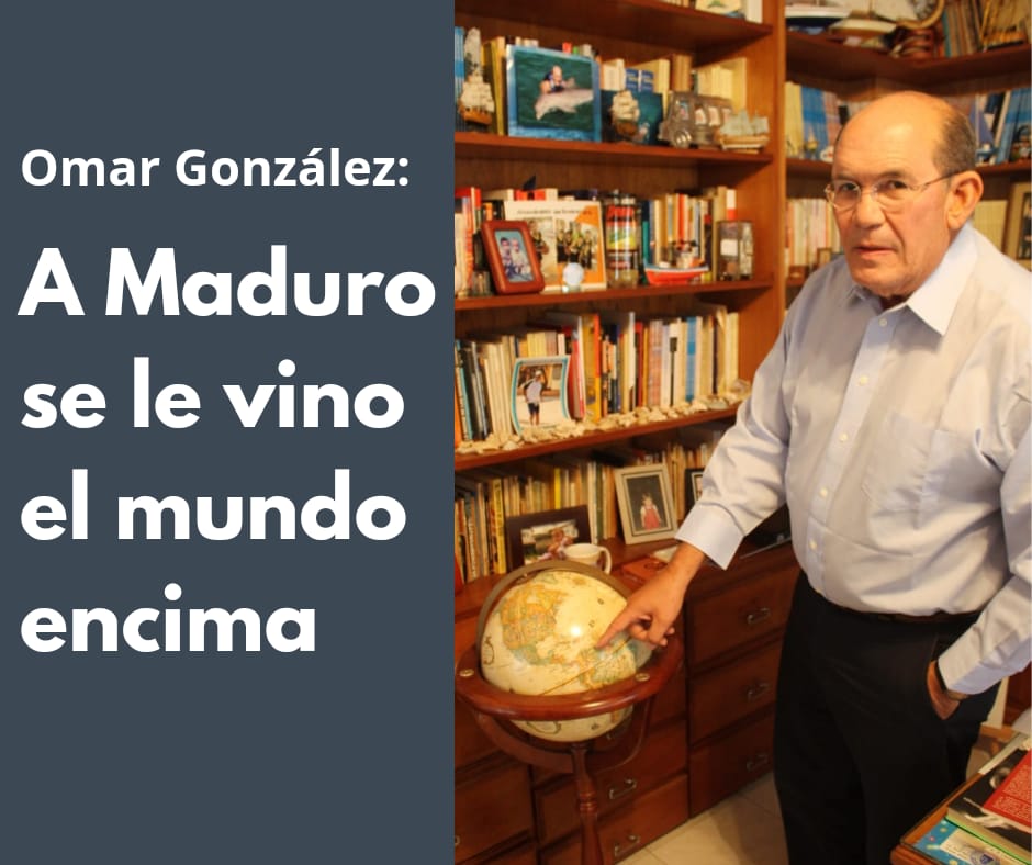 Omar González: A Maduro se le vino el mundo encima
