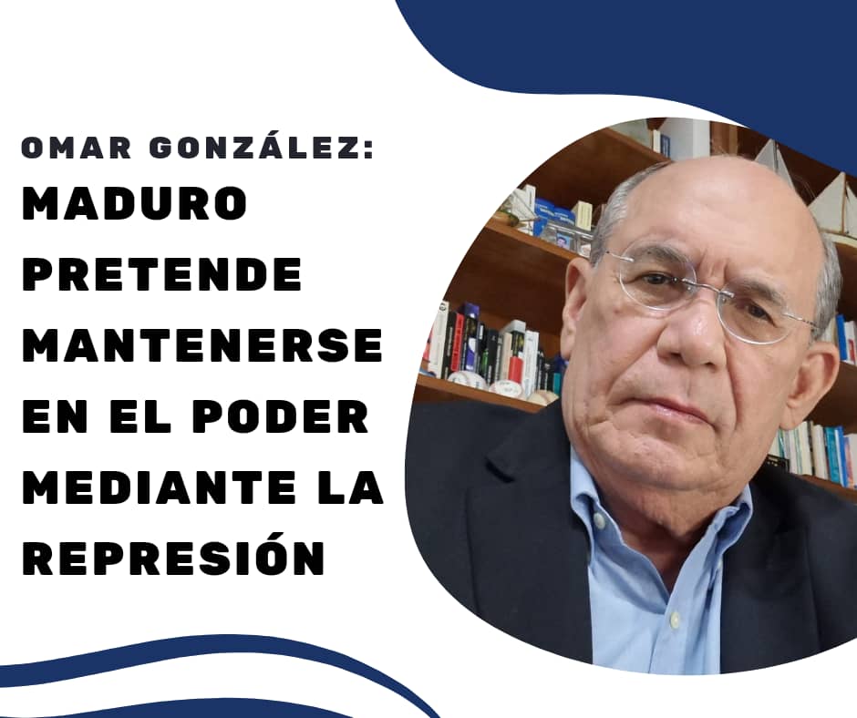 Omar González: Maduro pretende mantenerse en el poder mediante la represión