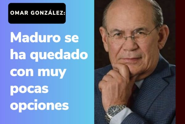 Omar González: Maduro se ha quedado con muy pocas opciones