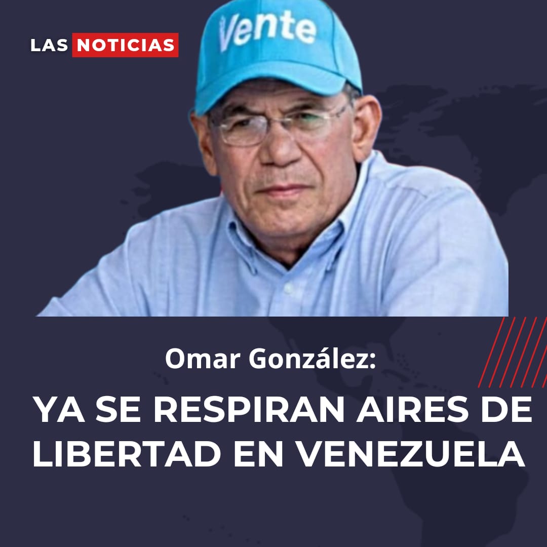 Omar González: Ya se respiran aires de libertad en Venezuela