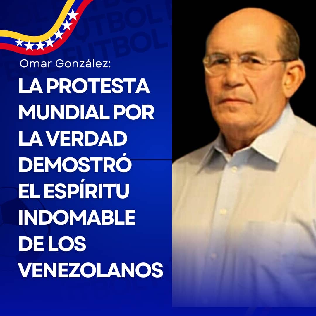 Omar González: La protesta mundial por la verdad demostró el espíritu indomable de los venezolanos