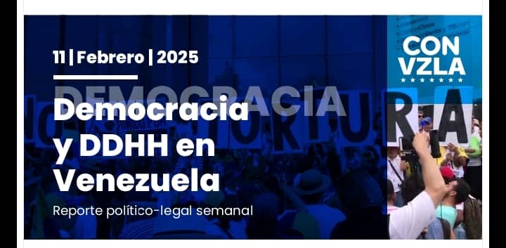 Democracia y  DDHH en Venezuela: Reporte político-legal semanal 11/02/2025