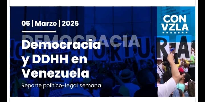 Democracia y DD.HH en Venezuela: Reporte político-legal del 05/03/2025
